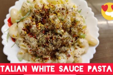 Italian White Sauce Pasta| Delicious in taste|# Cafe Style|Creamy pasta😍