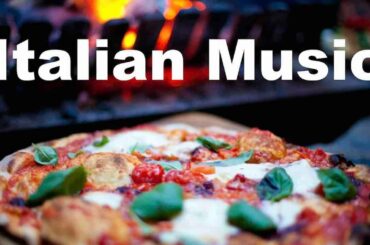 Happy Italian Restaurant Music for Italian Dinner, Background Music, Folk Music From Italy