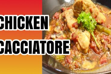 How to cook Chicken Cacciatore