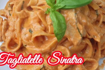 Tagliatelle Sinatra | Simple & Tasty Italian pasta Recipe
