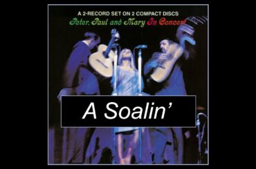 A Soalin - Peter Paul and Mary