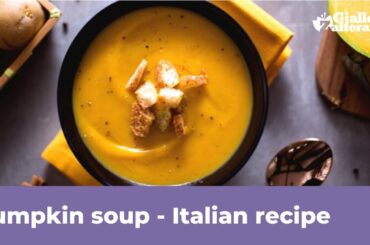 PUMPKIN SOUP - Easy Italian recipe