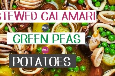 Stewed Calamari with Green Peas and Potatoes recipe. A Classic of the Italian Cuisine