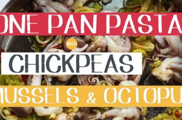One pan Pasta with Chickpeas, Mussels and Baby Octopus . A delicious comfort food Italian recipe