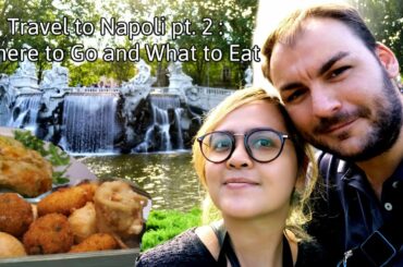 Travel to South Italy pt.2 : Naples, Where to Go and What to Eat! Heaven of Food!!
