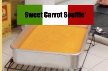 Easy, delicious, Carrot Souffle | Quick and Easy