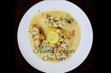 CREAMY LEMON CHICKEN || QUICK RECIPE || ITALIAN DISH || INDIAN BLOGGER