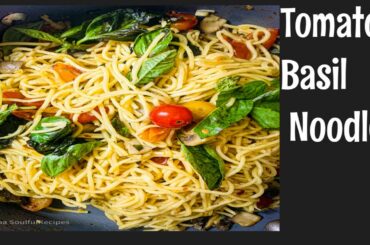 Tomato Basil Noodles | Italian style | टोमेटो बेसिल नूडल्स