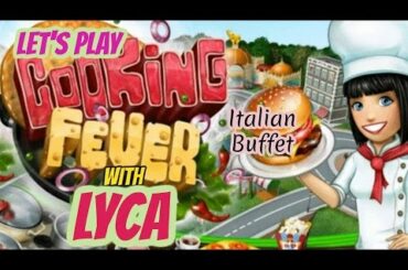 Let's Play Cooking Fever #1. Italian Buffet  Levels 1-5.