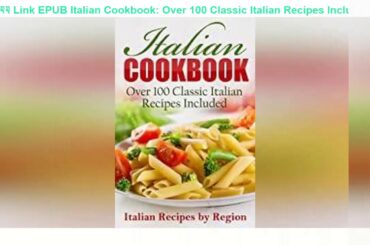 [Nеw Uрdаtе] Sites FOR Download Italian Cookbook: Over 100 Classic Italian Recipes Included (Cookbo