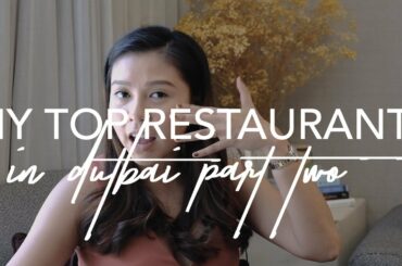 Top (Must Try) Restaurants In Dubai - Part 2