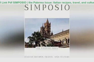 Unlіmіtеd Website FOR Download Book SIMPOSIO | the Palermo Issue: Italian recipes, travel, and cult