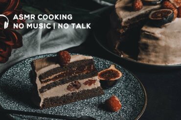 ASMR Cooking: Chocolate Mascarpone Cake with Caramelized Figs | No Music  | No Talk