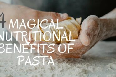 4 Magical Nutritional Benefits of Pasta | Maruzza Fine Foods