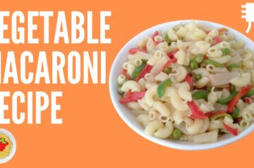 How to Make Homemade Vegetable Macaroni Recipe