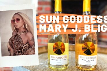SUN GODDESS | MARY J. BLIGE | FANTINEL FAMILY | WINE REVIEW