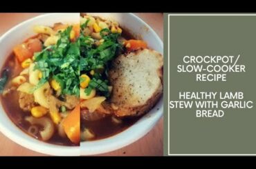 Slow cooker Lamb Stew with Garlic Bread |CROCKPOT RECIPE Fall 2020|