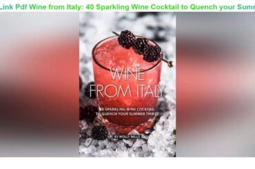 Grab Now Website FOR Download Book Wine from Italy: 40 Sparkling Wine Cocktail to Quench your Summe
