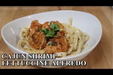 Cajun Shrimp Fettuccine Alfredo | SEAFOOD RECIPE | PASTA