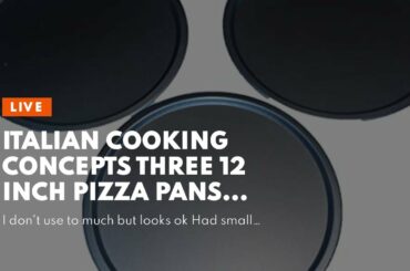 Italian Cooking Concepts THREE 12 inch Pizza Pans for baking Pizzas, cookies or Biscuits