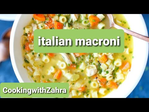 italian macroni soup recipe | macroni vegetable soup | #cookingwithZahra italian macroni soup recipe | macroni vegetable soup | #cookingwithZahra