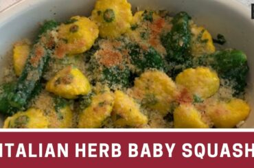 Italian Herb Baby Squash | Italian Recipe | Zucchini and Baby Squash Vegetable | Vegetarian Recipe|