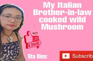 My Italian Brother-in-law cooked Wild Mushroom Sauce for our lunch