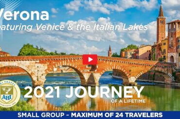 Treasures of Veneto ~ featuring Verona, Venice & the Italian Lakes