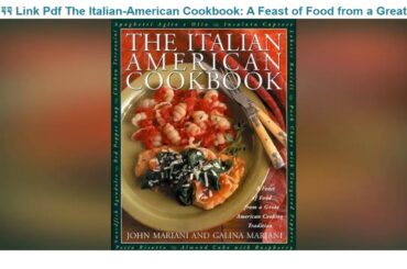 LEGIT Sites FOR [PDF] The Italian-American Cookbook: A Feast of Food from a Great American Cooking