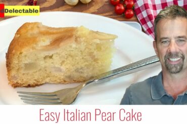 How To Make Easy Italian Pear Cake