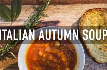 Italian Autumn Soup | Cooking with Pina | Delicious Vegetarian Dish!