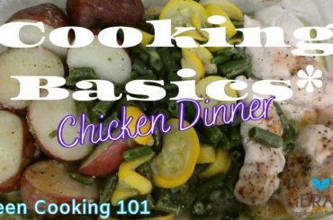 Cooking Basics: Chicken Dinner
