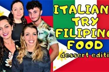 ITALIANS TRY FILIPINO FOOD | DESSERT edition | filipino food reaction 2020 by Italian [IT/ENG SUB]