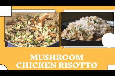 Creamiest Chicken Risotto Recipe ||Chicken & Mushroom Risotto Recipe|| Italian Cuisine