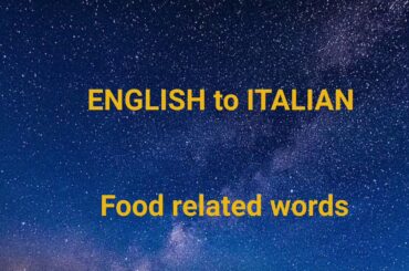 English:Italian Food Related Words! Learn Italian While You Sleep!