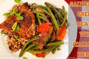 SAUTEED GREEN BEANS WITH ITALIAN HERBS || UNSALTED / LOW SODIUM RECIPE || THE UNSALTED KITCHEN