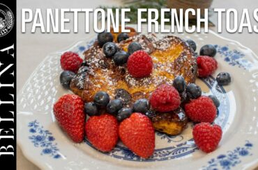 Panettone French Toast Recipe - Italian Breakfast
