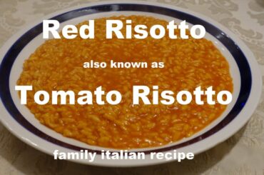 Red Risotto also known as Tomato Risotto - italian family recipe