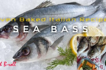 Sea Bass Italian Recipe : Oven | Sea Bass In Oven With Side Dish | Branzino Al Forno Con Verdure |4k