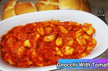 How To make Gnocchi | Gnocchi with Tomato Sauce Recipe | Home Made Easy Gnocchi
