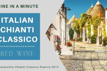 Italian Red Wine Chianti Classico || 2012 Riserva