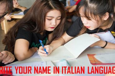 WRITE YOUR NAME IN ITALIAN LANGUAGE | LEARN ITALIAN LANGUAGE