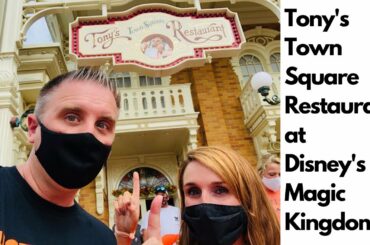 DINING REVIEW: Tony’s Town Square Restaurant at Magic Kingdom - Oct. 2020