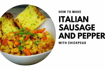 Italian Sausage and Peppers with Chickpeas | Italian recipes