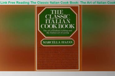 [Unlimited] Sites For Download (PDF/Epub) The Classic Italian Cook Book: The Art of Italian Cooking