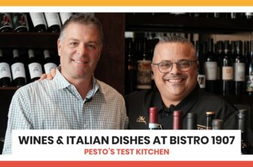 Wine Selection & Italian Dishes at Bistro 1907 - Sunday, November 8, 2020