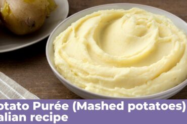 POTATO PUREE (MASHED POTATOES) - Italian recipe