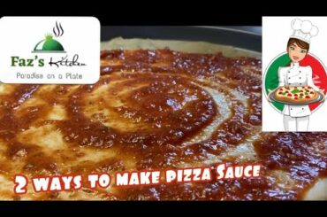 Two ways to make delicious Italian Classic Pizza Sauce Faz’s Kitchen