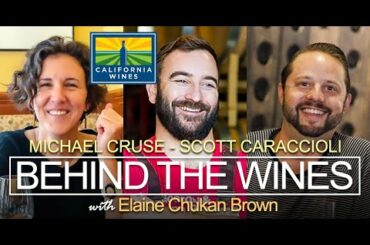 Behind the Wines with Elaine Chukan Brown | Michael Cruse and Scott Caraccioli