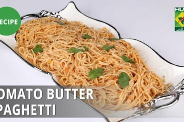 Tomato Butter Spaghetti Recipe | Dawat | Abida Baloch | Italian Food
